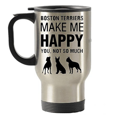 Boston Terriers Make Me Happy