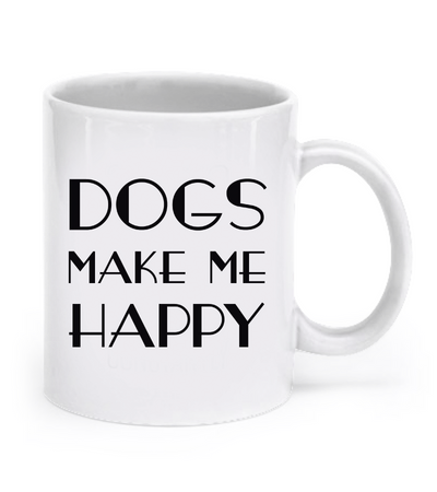 Dogs make me happy mug - Dogs Make Me Happy - 1