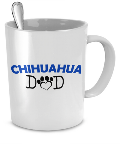 Chihuahua Dad - Dogs Make Me Happy - 2