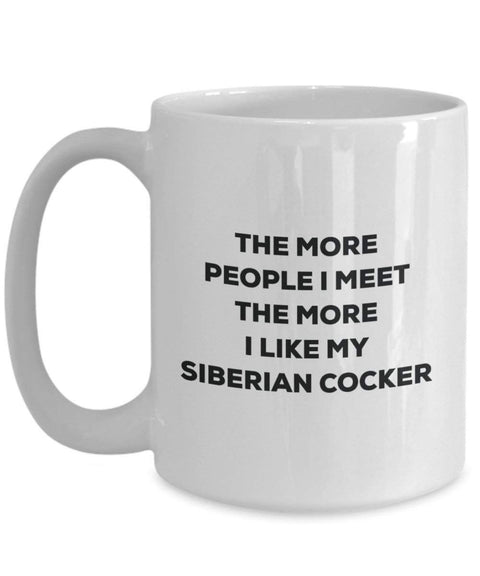 The more people i meet the more i Like My Siberian cocker mug – Funny Coffee Cup – Christmas Dog Lover cute GAG regalo idea 11oz Infradito colorati estivi, con finte perline