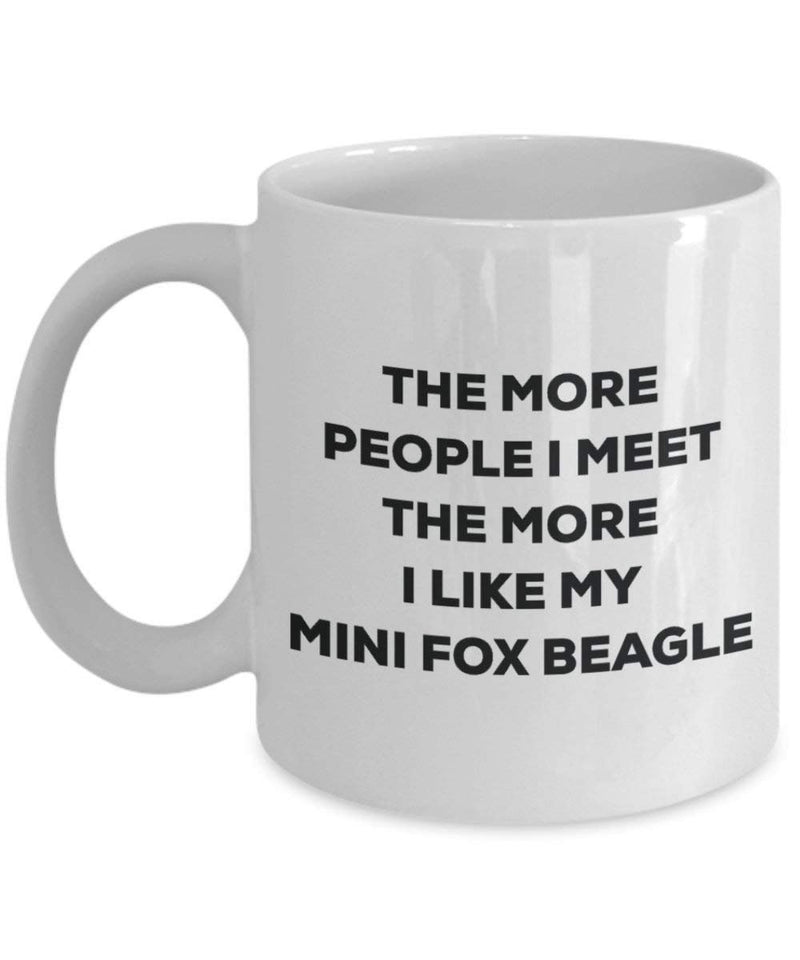 The more people I meet the more I like my Mini Fox Beagle Mug