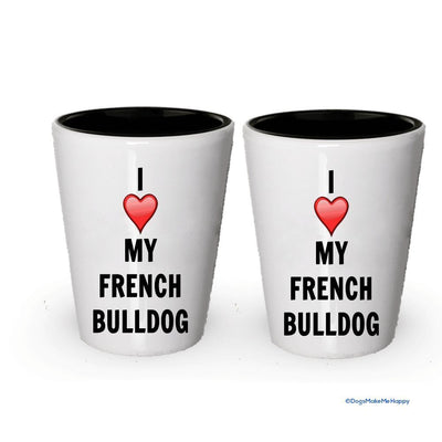 I love my French Bulldog Shot Glass - French Bulldog Lover gifts (1)