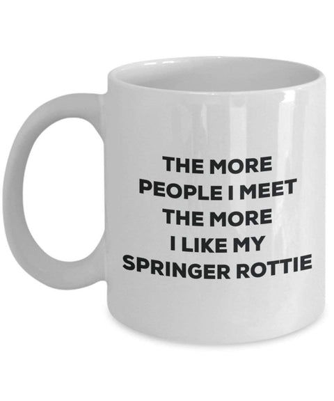 The more people i meet the more i Like My Springer Rottie mug – Funny Coffee Cup – Christmas Dog Lover cute GAG regalo idea 15oz Infradito colorati estivi, con finte perline