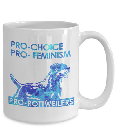 PRO-Choice- Feminism- Rottweilers unique Coffee mug gifts idea