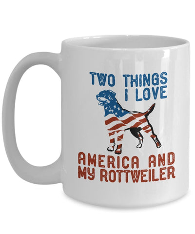 Two Things I love American and My Rottweiler Coffee Mug