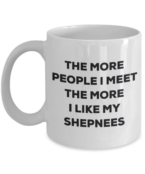 The more people i meet the more i Like My Shepnees mug – Funny Coffee Cup – Christmas Dog Lover cute GAG regalo idea 15oz Infradito colorati estivi, con finte perline