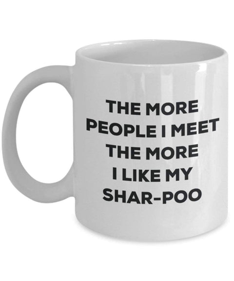 The more people i meet the more i Like My shar-poo mug – Funny Coffee Cup – Christmas Dog Lover cute GAG regalo idea 15oz Infradito colorati estivi, con finte perline