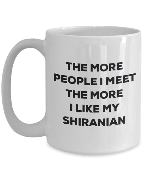The more people i meet the more i Like My Shiranian mug – Funny Coffee Cup – Christmas Dog Lover cute GAG regalo idea 15oz Infradito colorati estivi, con finte perline
