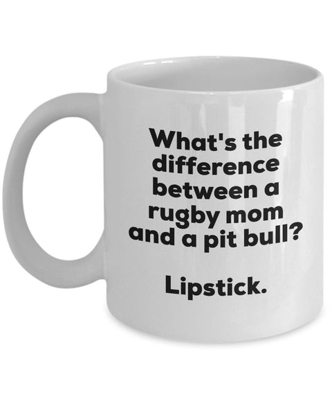 Gift for Rugby mom - Difference Between a Rugby Mom and a Pit Bull Mug - Lipstick - Christmas Birthday Gag Gifts