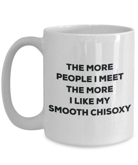The more people i meet the more i Like My Smooth Chisoxy mug – Funny Coffee Cup – Christmas Dog Lover cute GAG regalo idea 11oz Infradito colorati estivi, con finte perline