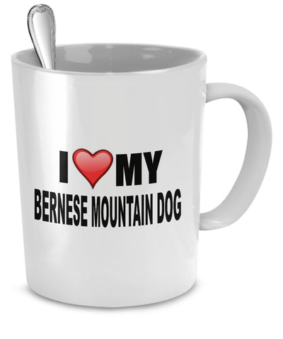 Bernese Mountain Dog Mug - I Love My Bernese Mountain Dog