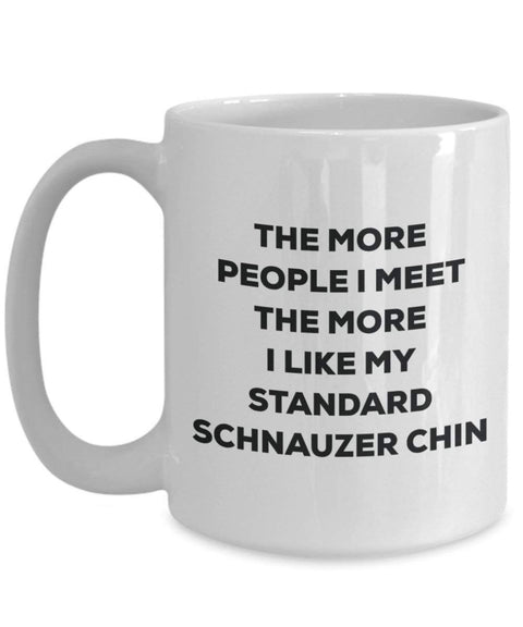 The more people i meet the more i Like My standard schnauzer chin mug – Funny Coffee Cup – Christmas Dog Lover cute GAG regalo idea 15oz Infradito colorati estivi, con finte perline