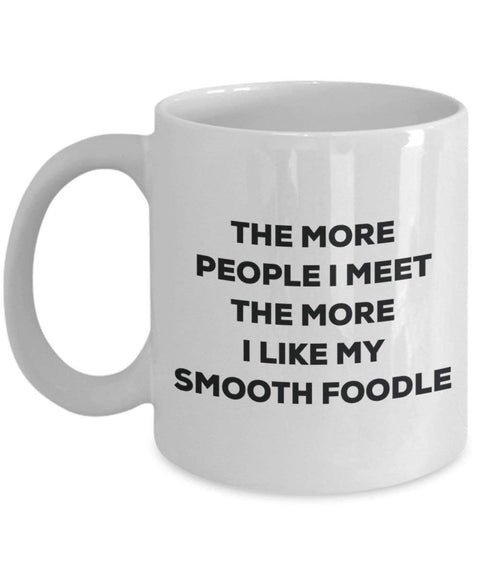 The more people i meet the more i Like My Smooth Foodle mug – Funny Coffee Cup – Christmas Dog Lover cute GAG regalo idea 11oz Infradito colorati estivi, con finte perline