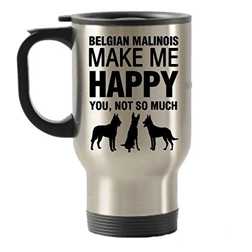 Belgian Malinois Make Me Happy