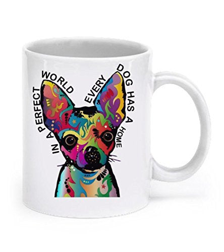 Chihuahua Dogs Mug - Chihuahua Mug - In a Perfect World - Chihuahua Mugs - Chihuahua Gifts - Dogs Make Me Happy