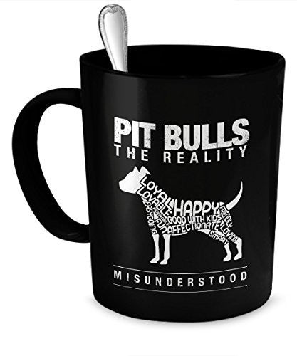 Pit Bull Gifts - Pit Bulls The Reality - Misunderstood - Pit Bulls Misunderstood - Pit Bull Pets - Dogs Make Me Happy