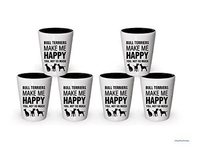 Bull Terriers Make Me Happy Shot glass - Bull Terriers Gifts