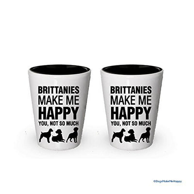 Brittanies Make Me Happy Shot Glass- Brittanies Gifts