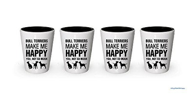 Bull Terriers Make Me Happy Shot glass - Bull Terriers Gifts