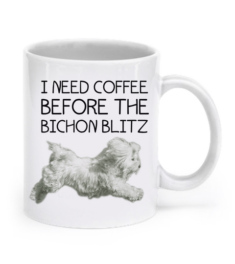 I need coffee before the Bichon Blitz mug - Dogs Make Me Happy - 1