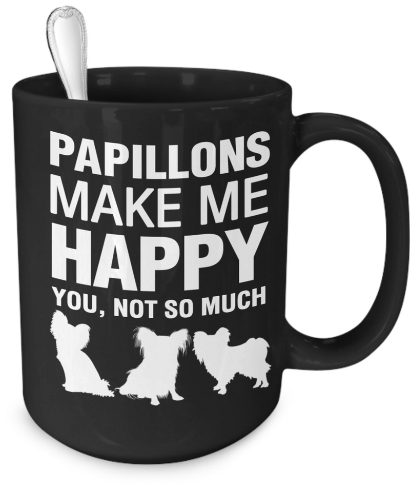 Papillons Make Me Happy - Dogs Make Me Happy - 4