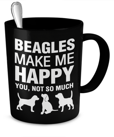 Beagles Make Me Happy - Dogs Make Me Happy - 2