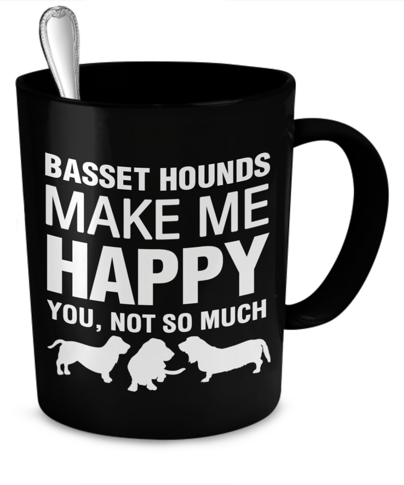 Basset Hounds Make Me Happy - Dogs Make Me Happy - 2