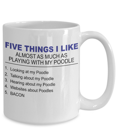 Five Thing I Like About My Poodle - Dogs Make Me Happy - 4