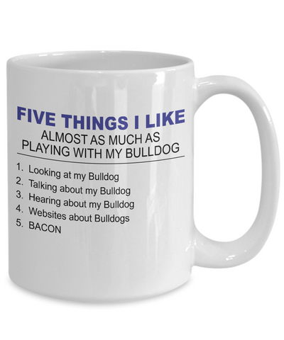 Five Thing I Like About My BullDog - Dogs Make Me Happy - 4