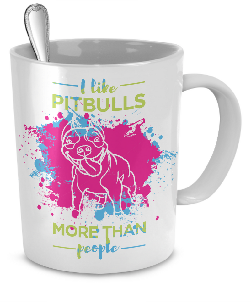 I like Pit Bulls more than people - splash mug - Dogs Make Me Happy - 4