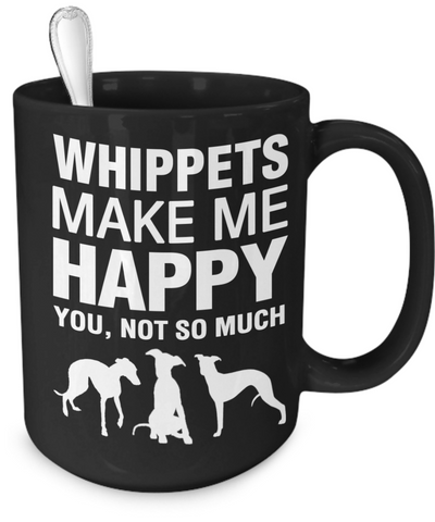 Whippets Make Me Happy