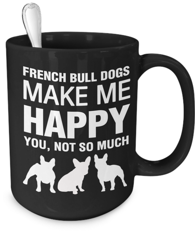 Funny Frenchie mug