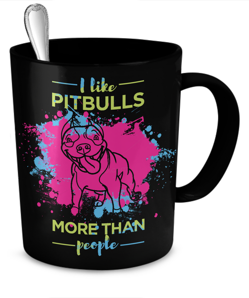 I like Pit Bulls more than people - splash mug - Dogs Make Me Happy - 2