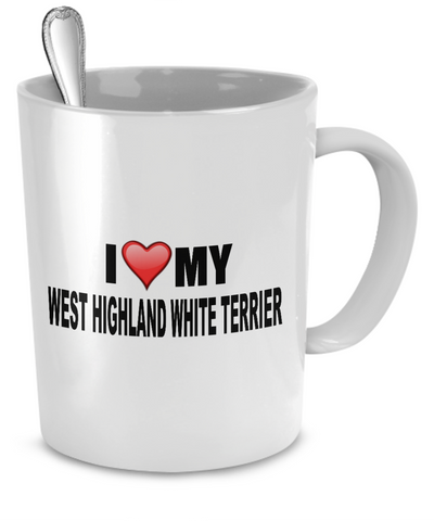 I Love My West Highland White Terrier - Dogs Make Me Happy - 2