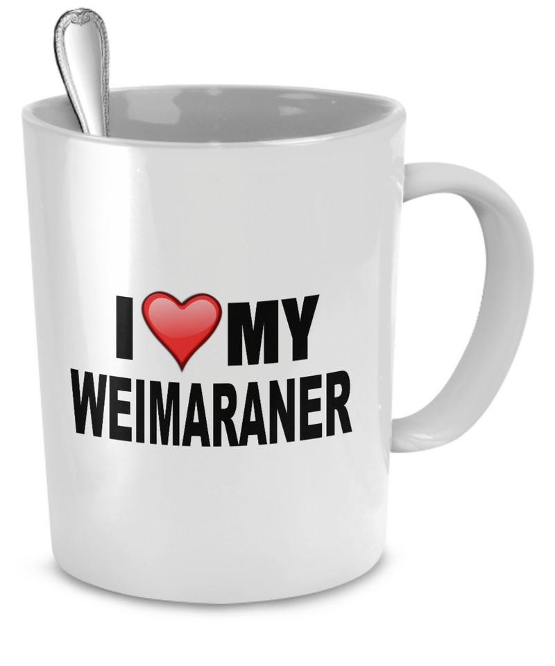 I Love My Weimaraner - Dogs Make Me Happy - 2