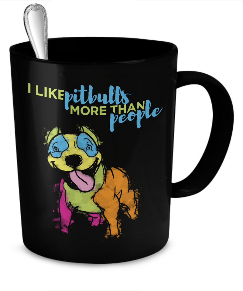 I like Pit Bulls more than people - colorful mug - Dogs Make Me Happy - 2