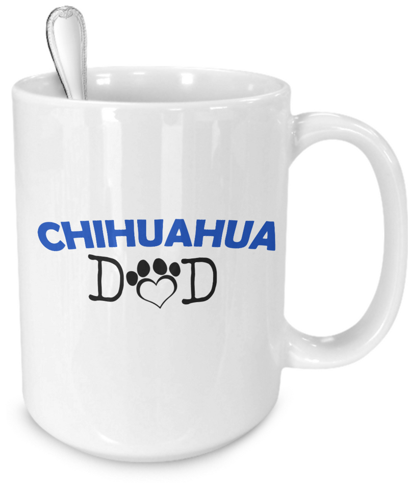 Chihuahua Dad - Dogs Make Me Happy - 4
