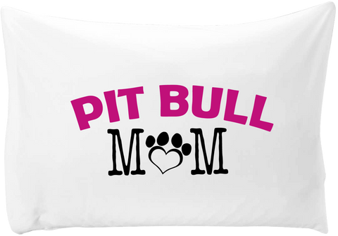 Pit Bull Mom - pillow case - Dogs Make Me Happy - 1