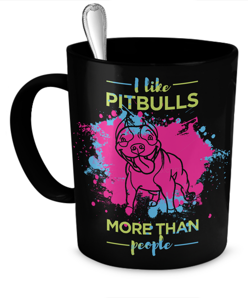 I like Pit Bulls more than people - splash mug - Dogs Make Me Happy - 1