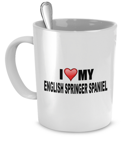 I Love My English Springer Spaniel - Dogs Make Me Happy - 1