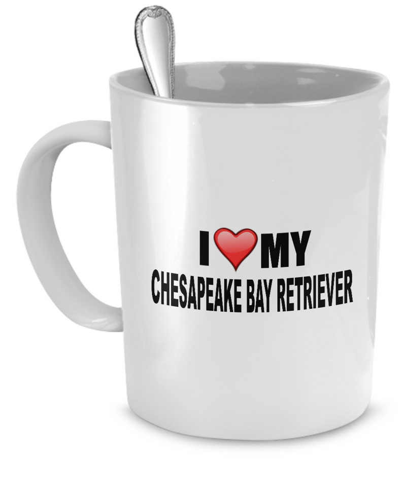 I Love My Chesapeake Bay Retriever - Dogs Make Me Happy - 1