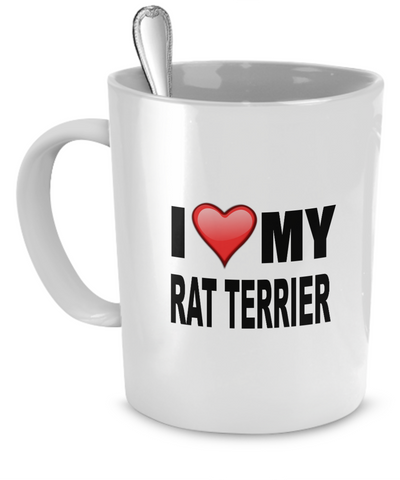 I Love My Rat Terrier - Dogs Make Me Happy - 1