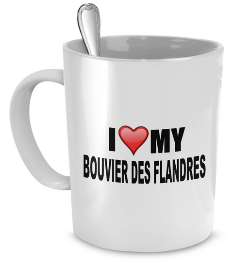 I Love My Bouvier Des Flandres - Dogs Make Me Happy - 1