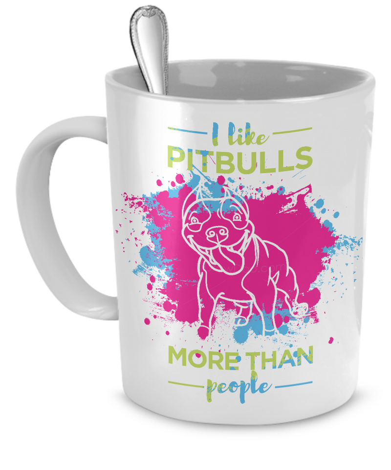 I like Pit Bulls more than people - splash mug - Dogs Make Me Happy - 3