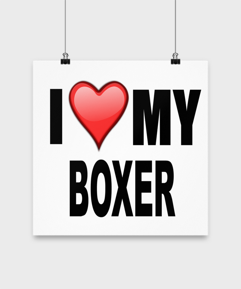 I Love My Boxer - Poster - Dogs Make Me Happy - 3