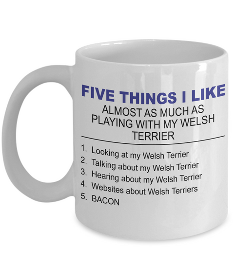 Five Thing I Like About My Welsh Terrier - Dogs Make Me Happy - 1