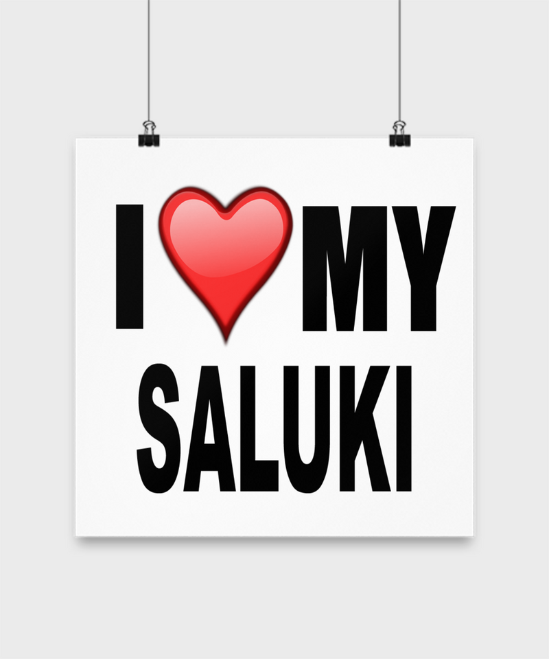 I Love My Saluki - Poster - Dogs Make Me Happy - 3