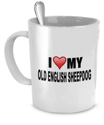 I Love My Old English Sheepdog