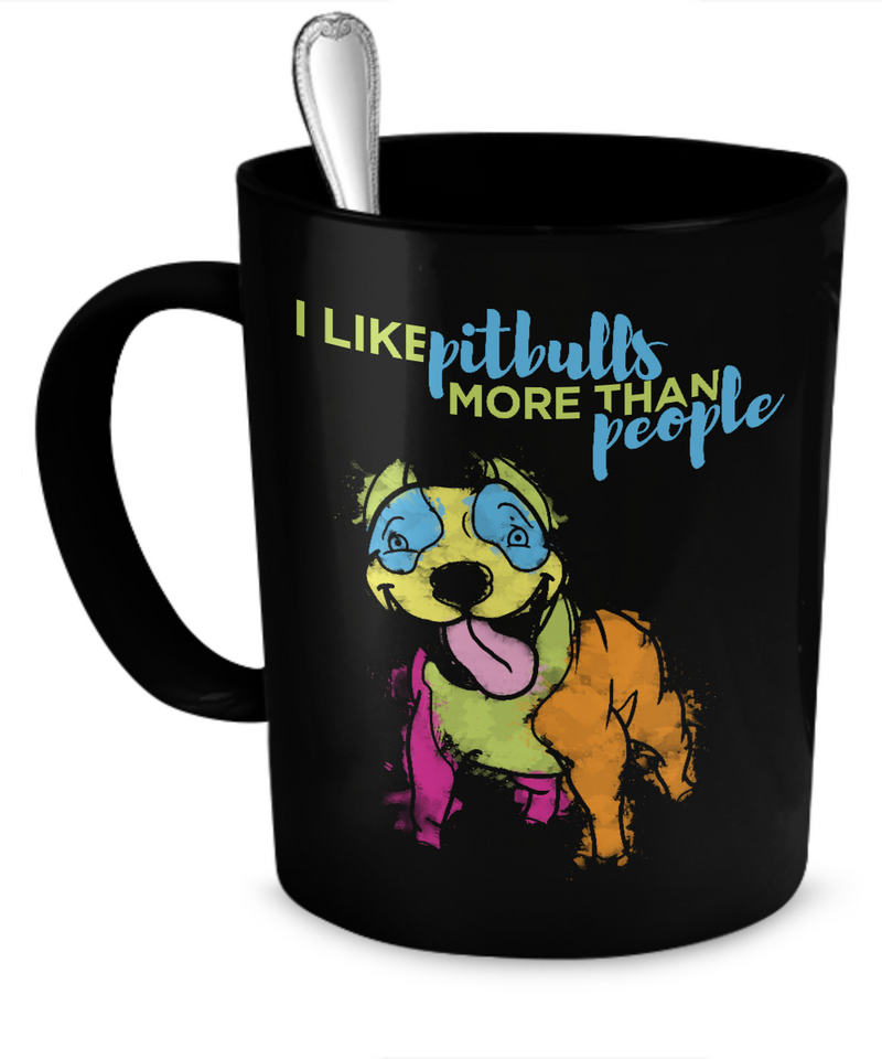 I like Pit Bulls more than people - colorful mug - Dogs Make Me Happy - 1
