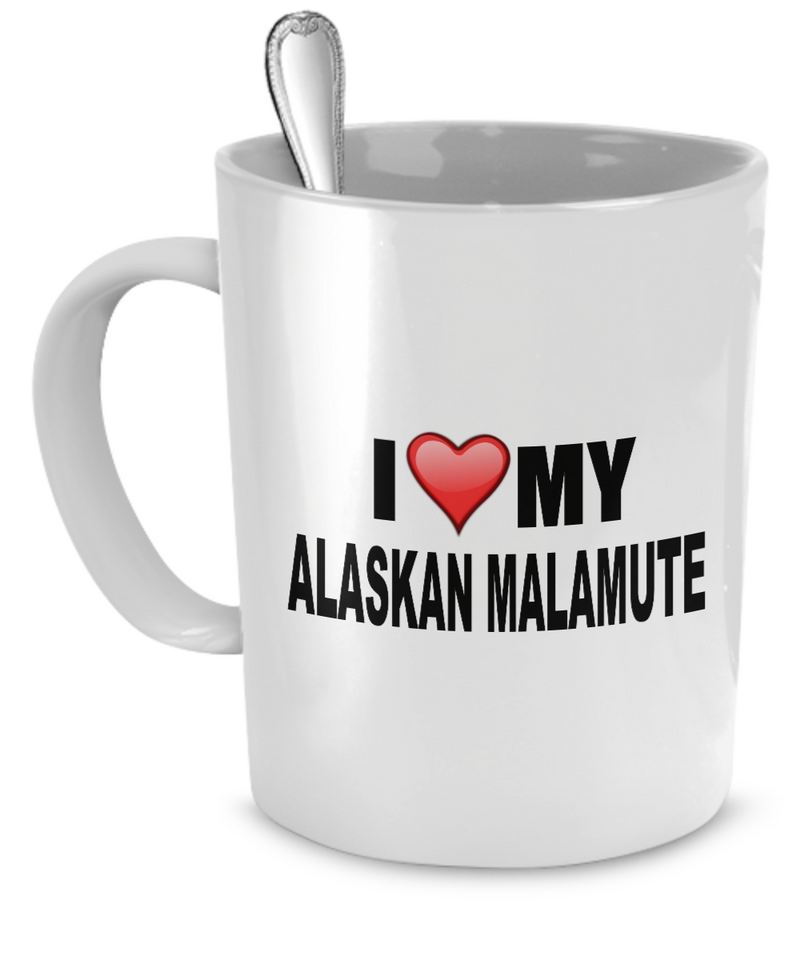 I Love My Alaskan Malamute - Dogs Make Me Happy - 1